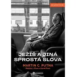Ježíš a jiná sprostá slova - Martin C.…