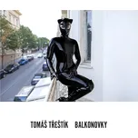 Balkonovky - Tomáš Třeštík (2026, pevná)