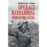 Operace Barbarossa německýma očima -…