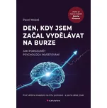 Den, kdy jsem začal vydělávat na burze…