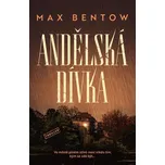 Andělská dívka - Max Bentow (2026,…