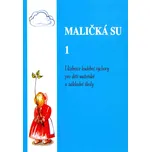 Maličká su 1: Učebnice hudební výchovy…
