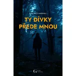 Ty dívky přede mnou - Kate Alice…