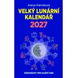 Velký lunární kalendář 2027- -Alena…
