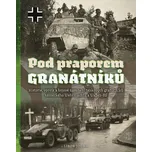 Pod praporem granátníků - Libor Joura…