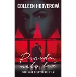 Pravda, nebo lež - Colleen Hooverová…