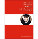 Deníček: Boží milosrdenství v mé duši -…
