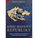Konec Benešovy republiky - Emanuel…