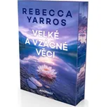 Velké a vzácné věci - Rebecca Yarros…