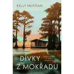 Dívky z mokřadu - Kelly Mustian (2026,…