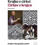 Krajka v církvi: Církev v krajce -…