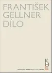 Dílo - František Gellner - Svazek I…