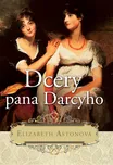 Dcery pana Darcyho - Elizabeth Avtonová…
