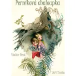Perníková chaloupka - Václav Renč; Jiří…