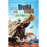 Divoká tlupa staví velkou loď - André…