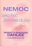 Nemoc jako řeč ženské duše - Margit…