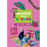 Největší kniha nápadů pro malé slečny -…