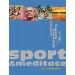 Sri Chinmoy: Sport a meditace - Vnitřní…