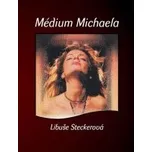 Steckerová Libuše: Médium Michaela