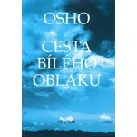Cesta bílého oblaku - Osho