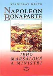 Napoleon Bonaparte, jeho maršálové a…