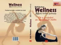 Wellness - Malá kniha pohody - Rolf Herkert