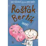 Rošťák Bertík – Uuuf! - Alan MacDonald
