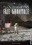 Fáze gravitace - Dan Simmons (2012,…