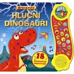 Hluční dinosauři - 18 dinosauřích…