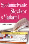 Spolunažívanie Slovákov s Maďarmi -…
