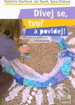Dívej se, tvoř a povídej!