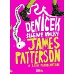 James Patterson: Deníček šílený holky