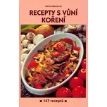 Recepty s vůní koření - Marie Malachová