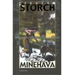 Minehava - Eduard Štorch; Zdeněk Burian