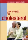 Jak vyzrát na cholesterol - kolektiv…