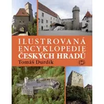 Ilustrovaná encyklopedie Českých hradů…