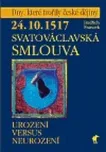 24.10.1517 - Svatováclavská smlouva:…