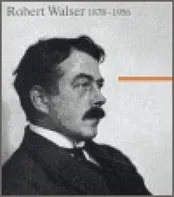 Robert Walser 1878 - 1956: Bernhard Echte