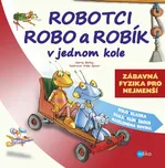 Gerry Bailey: Robotci Robo a Robík v…