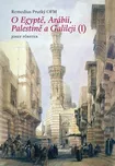 O Egyptě, Arábii, Palestině a Galileji…