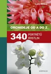 Orchideje od A do Z - Lutz Röllke