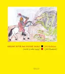Krásný rytíř na vysoké skále - Jiří…