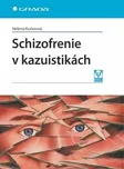 Schizofrenie v kazuistikách - Helena…