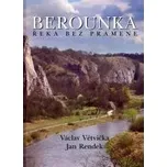 Berounka - Václav Větvička, Jan Rendek