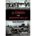 23. červen - Mark Solonin