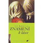 Znamení k lásce - Jan Kjaerstad