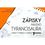 Zápisky malého tyranosaura - Pavel Tomeš