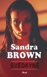 Svědkyně - Sandra Brown