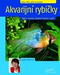 Akvarijní rybičky - Angela Becková