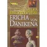 Velká encyklopedie Ericha von Dänikena…